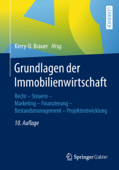 Grundlagen der Immobilienwirtschaft - Kerry-U. Brauer