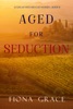 Book Aged for Seduction (A Tuscan Vineyard Cozy Mystery—Book 4)