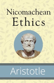 The Nicomachean Ethics by Aristotle