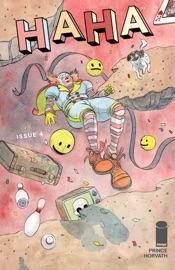 Haha #4 (of 6) - W. Maxwell Prince & Patrick Horvath