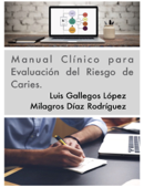 Manual Clínico para Evaluación del Riesgo de Caries - Luis Gallegos López