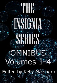 The Insignia Series Omnibus: Volumes 1-4 - Kelly Matsuura, Joyce Chng, Celestine Trinidad, EK Gonzales, Vonnie Winslow Crist, Russell Hemmell, Sheenah Freitas, Toshiya Kamei, Keyan Bowes, Heather Ewings, Anita Goveas, Amy Clare Fontaine, Mary Soon Lee, Nidhi Singh, Stewart C Baker, Allison Thai, Anna Tan, Bayveen O'Connell, Chris Ward, Chris White, Daniel Scott White, Dave Dunn, David Jón Fuller, Eliza Chan, Deon Visser, Eve Shi, Giulia Moon, Holly Schofield, Jeremy Szal, Layne Noser, L Chan, Liam Hogan, Lorraine Schein, Luke Shors, Malena Salazar Marcia, Massimo Soumarè, Melvin Yong, Ray Daley, Rebecca Birch & Tina Issacs