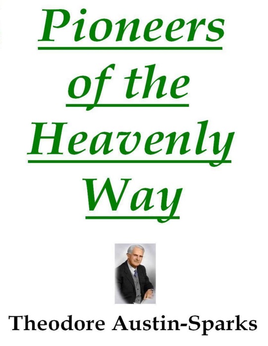 Pioneers of the Heavenly Way