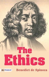 The Ethics - Benedictus de Spinoza