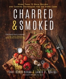 Charred & Smoked - James O. Fraioli & Derek Bugge
