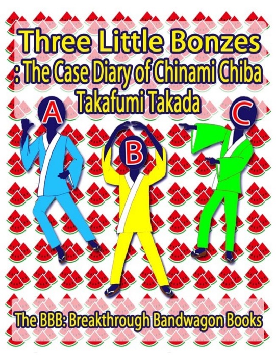 Three Little Bonzes: The Case Diary of Chinami Chiba