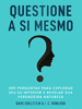 Questione a Si Mesmo: 365 Perguntas Para Explorar Seu Eu Interior e Revelar Sua Verdadeira Natureza - Dave Edelstein & I. C. Robledo