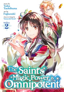 The Saint's Magic Power is Omnipotent (Manga) Vol. 2 by Yuka Tachibana & Fujiazuki