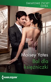 Bal dla księżniczki - Maisey Yates & Alina Patkowska
