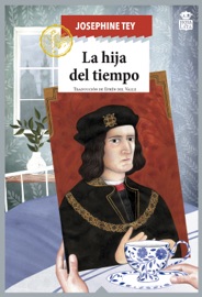 La hija del tiempo - Josephine Tey