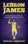 LeBron James: The Inspirational Story of One of the Greatest Basketball Players of All Time!