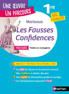 Read: Analyse et étude de l'oeuvre - Les Fausses Confidences de Marivaux - Réussir son Book BAC Français 1re - Parcours associé Théâtre et stratagème - Une oeuvre, un parcours