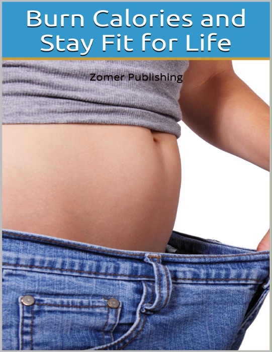 Burn Calories and Stay Fit for Life