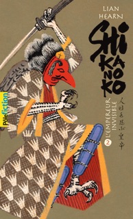 Shikanoko (livres 3 et 4) by Lian Hearn