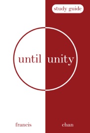 Until Unity: Study Guide - Francis Chan