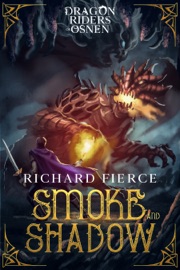 Smoke and Shadow - Richard Fierce