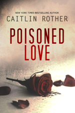 Poisoned Love - Caitlin Rother Cover Art