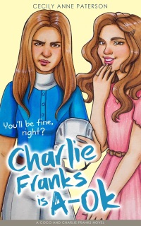 Charlie Franks Is A-OK by Cecily Anne Paterson