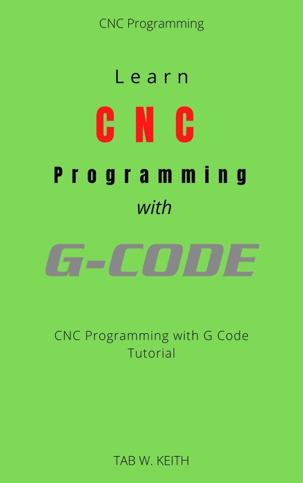 Learn CNC Programming with G Code