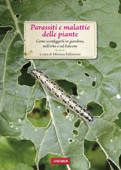 Parassiti e malattie delle piante - Mimma Pallavicini