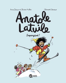 Anatole Latuile, Tome 14 by Clément Devaux, Olivier Muller & Anne Didier