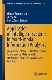 Application of Intelligent Systems in Multi-modal Information Analytics - Vijayan Sugumaran, Zheng Xu & Huiyu Zhou