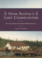 Nova Scotia's Lost Communities - Joan Dawson Cover Art