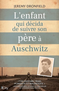 L'enfant qui décida de suivre son père à Auschwitz by Jeremy Dronfield