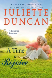 A Time to Rejoice by Juliette Duncan