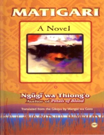 Matigari - Ngũgĩ wa Thiong'o