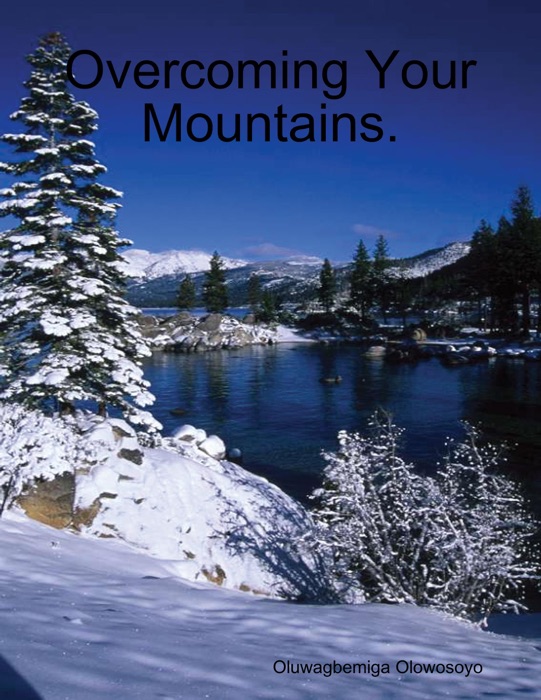 Overcoming Your Mountains.