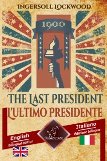 1900 The Last President - 1900 L'ultimo Presidente by Ingersoll Lockwood
