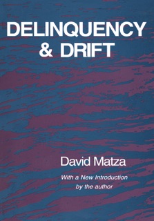 Delinquency and Drift by David Matza