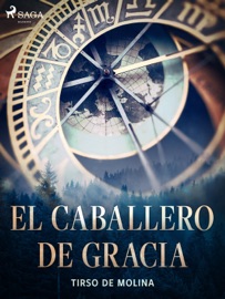 El caballero de Gracia - Tirso de Molina