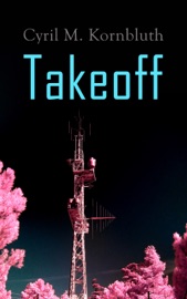 Takeoff - Cyril M. Kornbluth