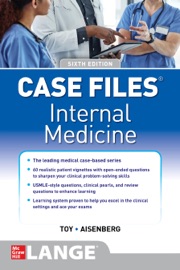 Case Files Internal Medicine, Sixth Edition - Eugene C. Toy & Gabriel Aisenberg