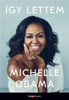 Így lettem - Michelle Obama