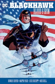 Blackhawks: Blood & Iron - Martin Pasko, Howard Chaykin, Mike Grell, Mark Verheiden, Rick Burchett, Brian Bolland, Grant Miehm & Eduardo Barreto