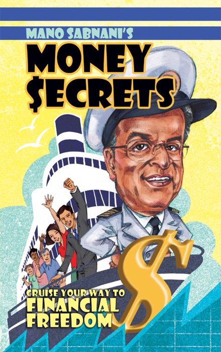Mano Sabnani’s Money Secrets
