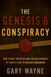 The Genesis 6 Conspiracy - Gary Wayne Cover Art