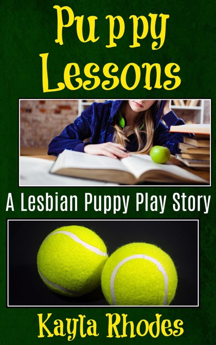 Puppy Lessons: A Lesbian Puppy Play Story