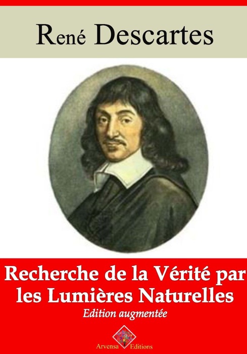 Recherche de la vérité par les lumières naturelles – suivi d'annexes