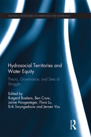 Hydrosocial Territories and Water Equity - Rutgerd Boelens, Ben Crow, Jaime Hoogesteger, Flora E. Lu, Erik Swyngedouw & Jeroen Vos