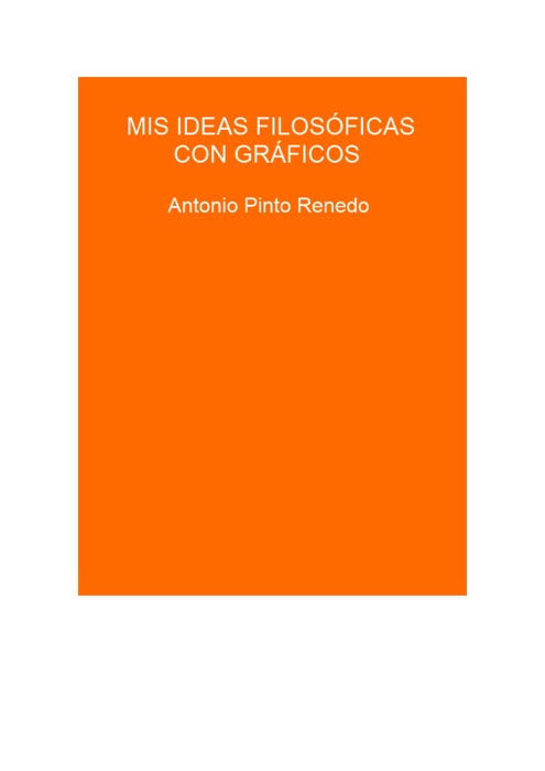 MIS IDEAS FILOSOFICAS CON GRAFICOS