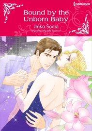 Bound By The Unborn Baby - Jinko Soma & Bella Bucannon