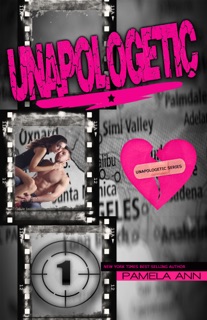 Unapologetic: Book One by Pamela Ann