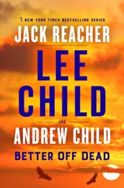 Better Off Dead - Lee Child & Andrew Child by  Lee Child & Andrew Child PDF Download