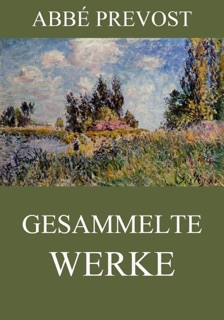 Gesammelte Werke by Abbé Prévost