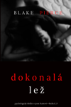 Dokonalá Lež (Psychologický thriller o Jessie Huntové—kniha pátá)
