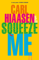 Carl Hiaasen - Squeeze Me artwork